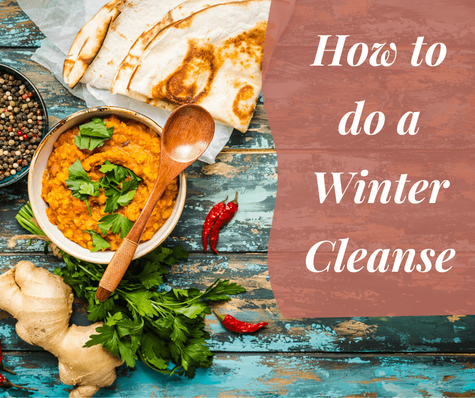 How To Winter Cleanse How To Winter Cleanse